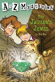 A to Z Mysteries: The Jaguar's Jewel by Ron Roy, John Steven Gurney, 9780679894582