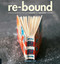 Re-Bound (Creating Handmade Books from Recycled and Repurposed Materials) by Jeannine Stein, 9781592535248