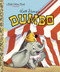 Dumbo (Disney Classic) by RH Disney, Disney Storybook Art Team, 9780736423090