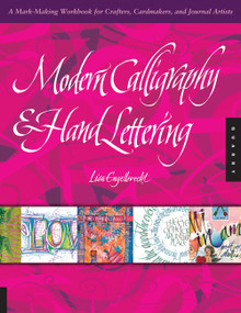 Modern Calligraphy and Hand Lettering (A Mark-Making Workbook for Crafters, Cardmakers, and Journal Artists) by Lisa Engelbrecht, 9781592536443