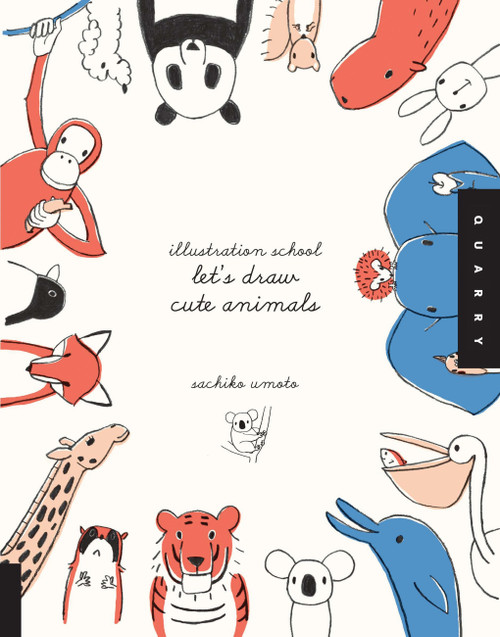 Illustration School:  Let's Draw Cute Animals by Sachiko Umoto, 9781592536450