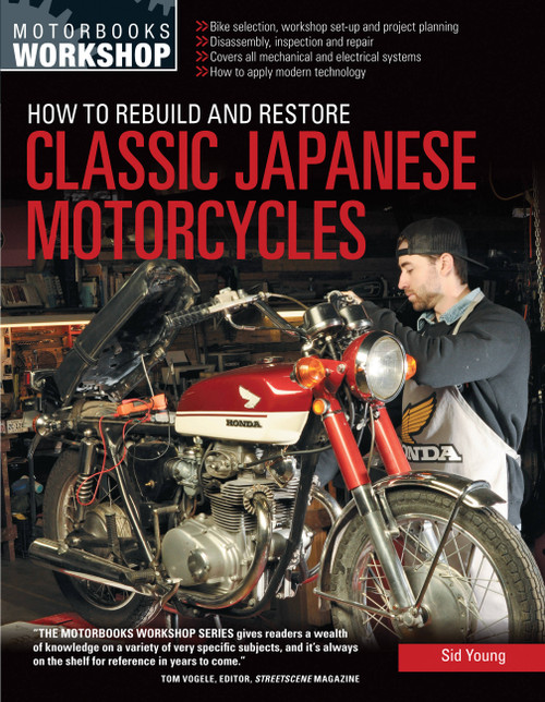 How to Rebuild and Restore Classic Japanese Motorcycles by Sid Young, 9780760347973