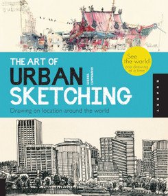 Art of Urban Sketching (Drawing On Location Around The World) by Gabriel Campanario, 9781592537259