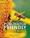 Pollinator Friendly Gardening (Gardening for Bees, Butterflies, and Other Pollinators) by Rhonda Fleming Hayes, 9780760349137