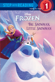 Big Snowman, Little Snowman (Disney Frozen) by Tish Rabe, RH Disney, 9780736431194