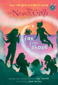 Never Girls #8: Far from Shore (Disney: The Never Girls) by Kiki Thorpe, Jana Christy, 9780736433020