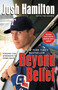 Beyond Belief (Finding the Strength to Come Back) by Josh Hamilton, Tim Keown, 9781599951607