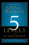 The 5 Levels of Leadership (Proven Steps to Maximize Your Potential) by John C. Maxwell, 9781599953632