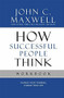How Successful People Think Workbook by John C. Maxwell, 9781599953915