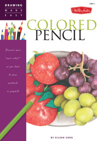 Colored Pencil (Discover your "inner artist" as you learn to draw a range of popular subjects in colored pencil) by Eileen Sorg, 9781600581519