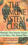 The Immune System Cure (Optimize Your Immune System in 30 Days-The Natural Way!) by Lorna Vanderheaghe, 9780758203748