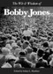 The Wit & Wisdom of Bobby Jones by Sidney L. Matthew, Bob Jones, IV, 9781932202090
