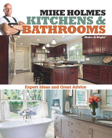 Mike Holmes Kitchens & Bathrooms by Mike Holmes, 9781603209670