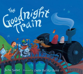 The Goodnight Train - 9780547718989 by June Sobel, Laura Huliska-Beith, 9780547718989