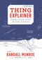Thing Explainer (Complicated Stuff in Simple Words) by Randall Munroe, 9780544668256