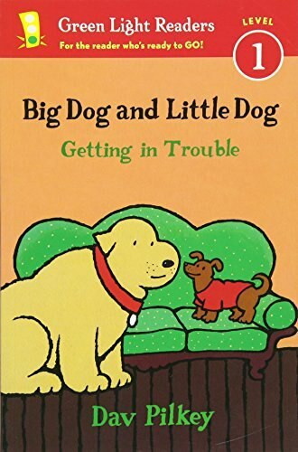 Big Dog and Little Dog Getting in Trouble (Reader) by Dav Pilkey, 9780544530959