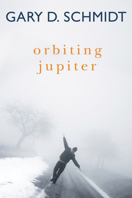 Orbiting Jupiter by Gary D. Schmidt, 9780544462229