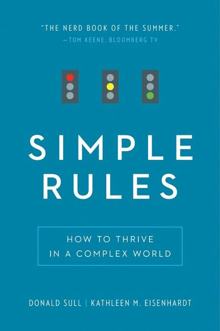 Simple Rules (How to Thrive in a Complex World) by Donald Sull, Kathleen M. Eisenhardt, 9780544705203