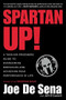 Spartan Up! (A Take-No-Prisoners Guide to Overcoming Obstacles and Achieving Peak Performance in Life) by Joe De Sena, 9780544570214