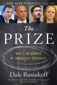 The Prize (Who's in Charge of America's Schools?) by Dale Russakoff, 9780544810907