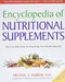 Encyclopedia of Nutritional Supplements (The Essential Guide for Improving Your Health Naturally) by Michael T. Murray, N.D., 9780761504108