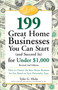 199 Great Home Businesses You Can Start by Tyler G. Hicks, 9780761517436