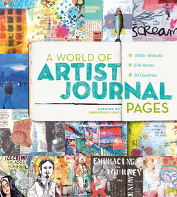 A World of Artist Journal Pages (1000+ Artworks | 230 Artists | 30 Countries) by Dawn DeVries Sokol, 9781617690778
