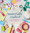 Materially Crafted (A DIY Primer for the Design-Obsessed) by Victoria Hudgins, 9781617691409
