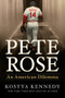 Pete Rose (An American Dilemma) by Kostya Kennedy, 9781618930965