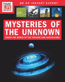 TIME-LIFE Mysteries of the Unknown (Inside the World of the Strange and Unexplained) by The Editors of TIME-LIFE, 9781618933522