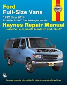 Ford Full-Size Vans E-150 thru E-350 Gasoline Engine Model 1992 thru 2014 Haynes Repair Manual by Editors of Haynes Manuals, 9781620921715