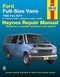 Ford Full-Size Vans E-150 thru E-350 Gasoline Engine Model 1992 thru 2014 Haynes Repair Manual by Editors of Haynes Manuals, 9781620921715