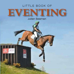 Little Book of Eventing by Julian Seaman, 9781782811992