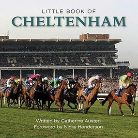 Little Book of Cheltenham by Catherine Austen, Nicky Henderson, 9781782812517