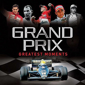 Grand Prix Greatest Moments by Jon Stroud, 9781782812630