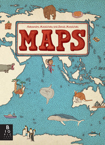 Maps by Aleksandra Mizielinska, Daniel Mizielinski, 9780763668969