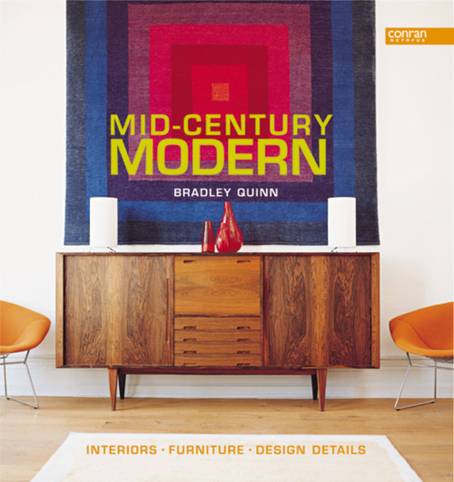 Mid-Century Modern (Interiors, Furniture, Design Details) by Bradley Quinn, 9781840914061