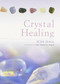 Crystal Healing by Judy Hall, 9781841812601