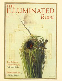 The Illuminated Rumi by Jalal Al-Din Rumi, Coleman Barks, Michael Green, 9780767900027