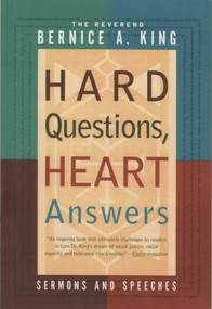 Hard Questions, Heart Answers (Sermons and Speeches) by Bernice A. King, 9780767900379