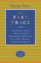 The Fast Track (The Insider's Guide to Winning Jobs in Management Consulting, Investment Banking & Securities Trading) by Mariam Naficy, 9780767900409