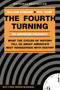 The Fourth Turning (What the Cycles of History Tell Us About America's Next Rendezvous with Destiny) by William Strauss, Neil Howe, 9780767900461