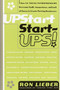 Upstart Start-Ups! (How 34 Young Entrepreneurs Overcame Youth, Inexperience, and Lack of Money to Create Thriving Businesses) by Ron Lieber, 9780767900881