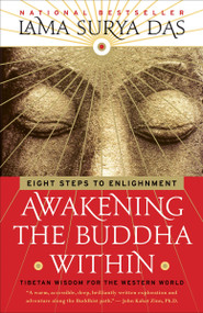 Awakening the Buddha Within (Eight Steps to Enlightenment) by Lama Surya Das, 9780767901574