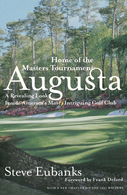 Augusta (Home of the Masters Tournament) by Steve Eubanks, 9780767902151