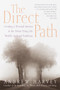 The Direct Path (Creating a Personal Journey to the Divine Using the World's Spirtual Traditions) by Andrew Harvey, 9780767903004