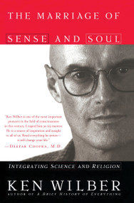 The Marriage of Sense and Soul (Integrating Science and Religion) by Ken Wilber, 9780767903431