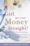 Girl, Get Your Money Straight (A Sister's Guide to Healing Your Bank Account and Funding Your Dreams in 7 Simple Steps) by Glinda Bridgforth, 9780767904889