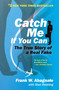 Catch Me If You Can (The True Story of a Real Fake) by Frank W. Abagnale, Stan Redding, 9780767905381