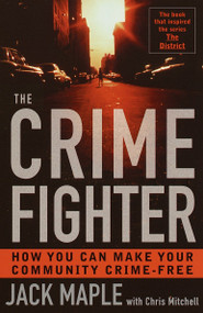 The Crime Fighter (Putting the Bad Guys Out of Business) by Jack Maple, Chris Mitchell, 9780767905541